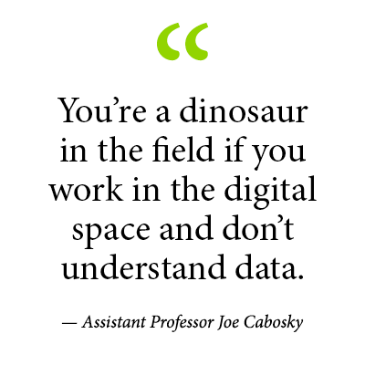 "MEJO 713: Digital Data and Analytics" with Assistant Professor Joe Cabosky